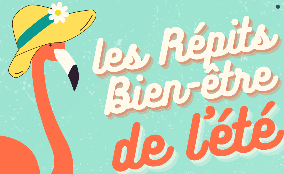Ateliers «Les Répits Bien-être de l’été»